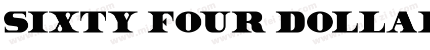 Sixty Four Dollar Qu字体转换